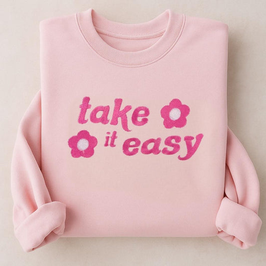 Take It Easy Embroidered Crewneck- Cute Sweatshirt - Trendy Crewneck