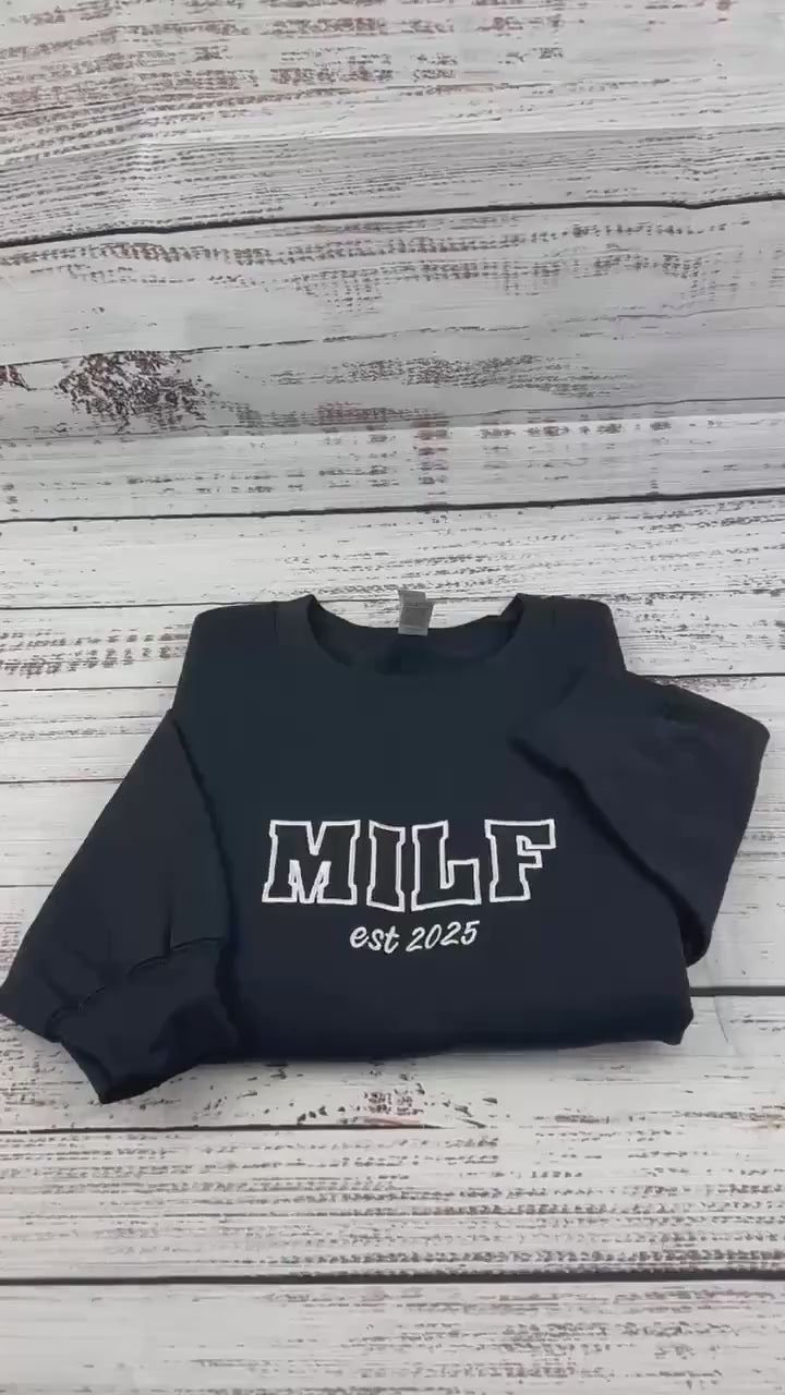 Custom Milf Embroidered Crewneck-  Milf  Sweatshirt  -  Custom your Milf Sweatshirts Trendy Crewneck (Custom EST Date)