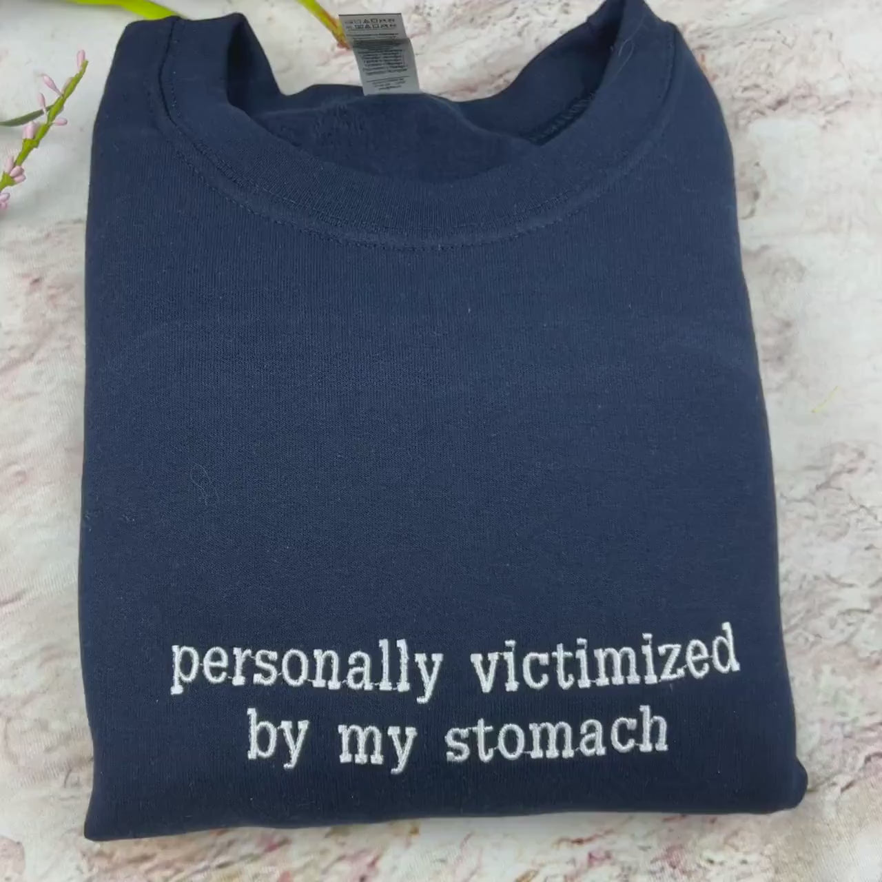 Personally Victimized by my Stomach Embroidered Sweatshirt