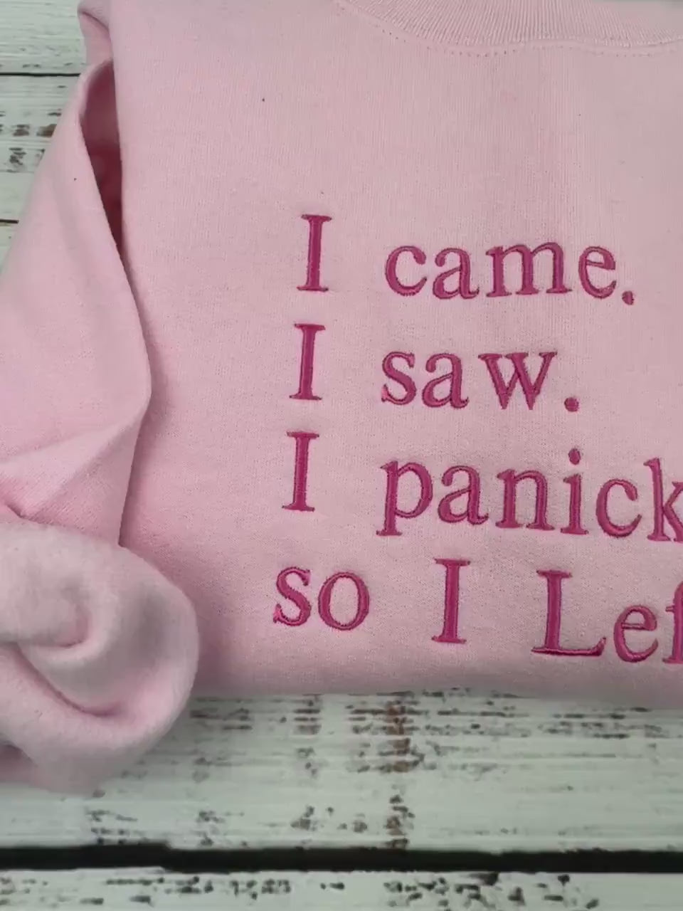 I Came I Saw I Panicked So I Left Embroidered Sweatshirt – Funny Introvert Gift, Anxious Girl Hoodie, Mental Health Humor Pullover